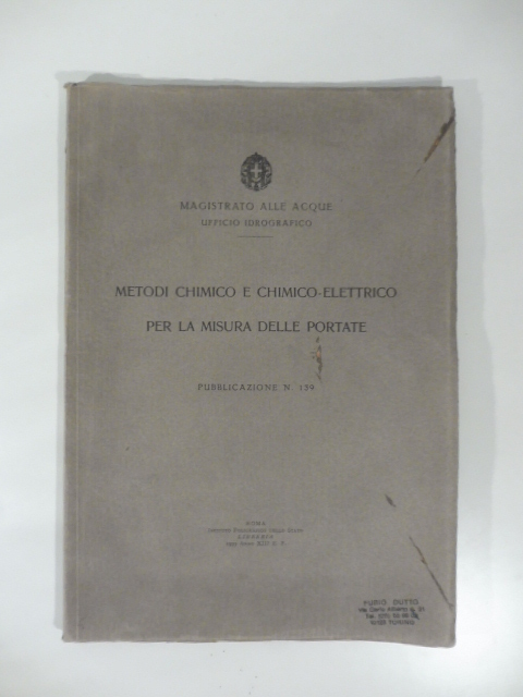 Metodi chimico e chimico-elettrico per la misura delle portate, pubblicazione n. 139 - Magistrato alle acque ufficio idrografico.